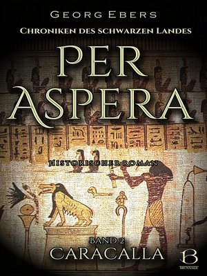 cover image of Per Aspera. Historischer Roman. Band 2